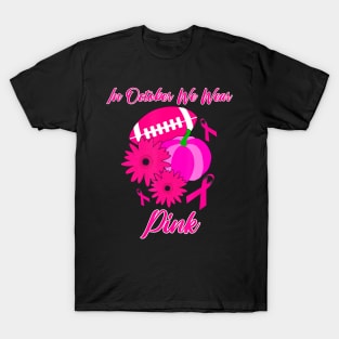 In October We Wear Pink Football Pumpkin Gift T-Shirt